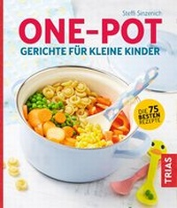 Abbildung von: One-Pot - Gerichte für kleine Kinder - TRIAS