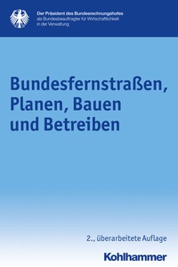 Abbildung von: Bundesfernstraßen, Planen, Bauen und Betreiben - Kohlhammer