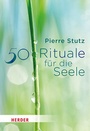 Cover: 50 Rituale für die Seele - Verlag Herder