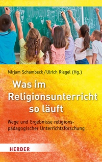 Abbildung von: Was im Religionsunterricht so läuft - Verlag Herder