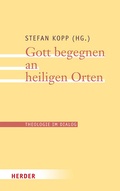 Cover: Gott begegnen an heiligen Orten - Verlag Herder