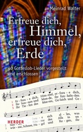 Cover: Erfreue dich, Himmel, erfreue dich, Erde - Verlag Herder