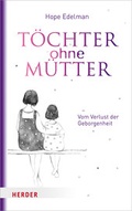 Cover: T&ouml;chter ohne M&uuml;tter - Verlag Herder
