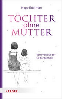 Enlarge image Cover: Töchter ohne Mütter - Verlag Herder