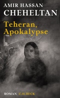 Cover: Teheran, Apokalypse - C.H.BECK