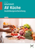 Cover: Arbeitsheft mit eingetragenen L&ouml;sungen AV K&uuml;che - Verlag Handwerk und Technik