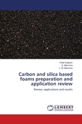 Cover: Carbon and silica based foams preparation and application review - LAP Lambert Academic Publishing
