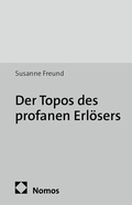 Cover: Der Topos des profanen Erl&ouml;sers - Tectum Wissenschaftsverlag