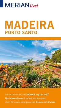 Abbildung von: MERIAN live! Reiseführer Madeira Porto Santo - Merian / Holiday