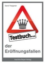 Cover: Testbuch der Eröffnungsfallen - Beyer, Joachim, Verlag