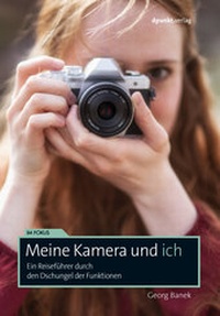 Abbildung von: Meine Kamera und ich - dpunkt