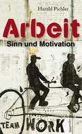 Cover: Arbeit - Sinn und Motivation - Braum&uuml;ller Verlag