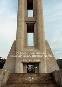 Abbildung von: Architecture as Propaganda in Twentieth-Century Totalitarian Regimes - Edizioni Polistampa