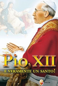 Abbildung von: Pio XII è veramente un santo - I Papi;Editrice Shalom
