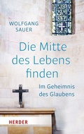 Cover: Die Mitte des Lebens finden - Verlag Herder