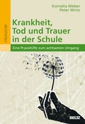 Cover: Krankheit, Tod und Trauer in der Schule - Beltz Verlagsgruppe GmbH & Co. KG