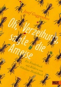 Cover: Oh, Verzeihung, sagte die Ameise - Beltz Verlagsgruppe GmbH & Co. KG