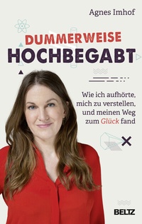 Abbildung von: Dummerweise hochbegabt - Beltz Verlagsgruppe GmbH & Co. KG