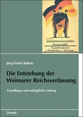 Cover: Die Entstehung der Weimarer Reichsverfassung - Droste Verlag GmbH