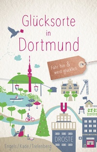 Abbildung von: Glücksorte in Dortmund - Droste Verlag GmbH