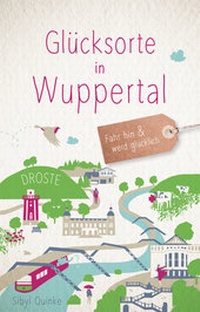 Abbildung von: Glücksorte in Wuppertal - Droste Verlag GmbH
