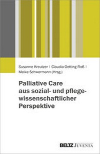 Abbildung von: Palliative Care aus sozial- und pflegewissenschaftlicher Perspektive - Beltz Juventa