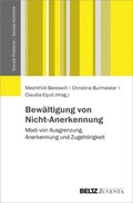 Cover: Bew&auml;ltigung von Nicht-Anerkennung - Juventa Verlag ein Imprint der Beltz Verlagsgruppe GmbH & Co. KG