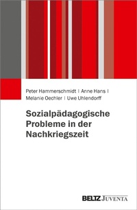Abbildung von: Sozialpädagogische Probleme in der Nachkriegszeit - Juventa Verlag GmbH