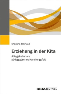 Abbildung von: Erziehung in der Kita - Juventa Verlag GmbH