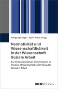 Cover: Normativit&auml;t und Wissenschaftlichkeit in der Wissenschaft Soziale Arbeit - Beltz Juventa