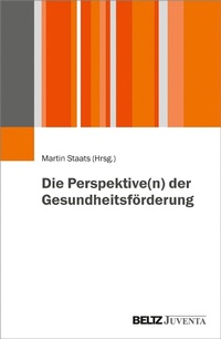Abbildung von: Die Perspektive(n) der Gesundheitsförderung - Juventa Verlag GmbH
