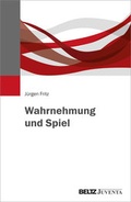 Cover: Wahrnehmung und Spiel - Juventa Verlag ein Imprint der Beltz Verlagsgruppe GmbH & Co. KG