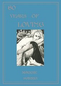 Enlarge image Cover: Sixty Years of Loving - Cane Arrow Press
