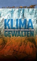 Cover: Klimagewalten - Treibende Kraft der Evolution (Begleithefte zu Sonderausstellungen im Landesmuseum f&uuml;r Vorgeschichte Halle) - Landesamt f. Denkmalpflege u. Arch&auml;ologie Sachsen-Anhalt