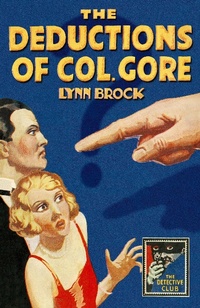 Enlarge image Cover: The Deductions of Colonel Gore - Collins Crime Club