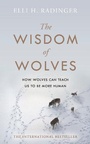 Cover: The Wisdom of Wolves - Michael Joseph Ltd