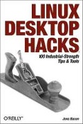 Cover: Linux Desktop Hacks - O'Reilly