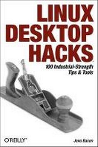 Enlarge image Cover: Linux Desktop Hacks - O'Reilly