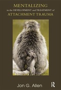 Cover: Mentalizing in the Development and Treatment of Attachment Trauma - Routledge