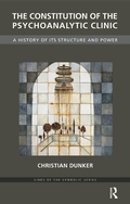 Cover: The Constitution of the Psychoanalytic Clinic - Routledge