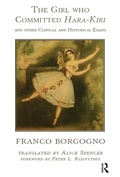 Cover: The Girl who Committed Hara-Kiri and Other Clinical and Historical Essays - Routledge