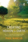 Cover: Creating Heaven on Earth - Routledge