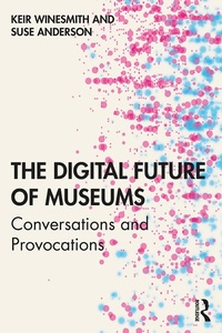 Abbildung von: The Digital Future of Museums - Routledge