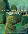 Cover: A Gardener's Guide to Topiary - Lorenz Books
