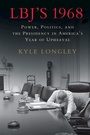 Cover: LBJ's 1968 - Cambridge University Press