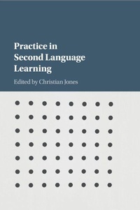 Enlarge image Cover: Practice in Second Language Learning - Cambridge University Press