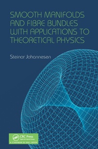 Abbildung von: Smooth Manifolds and Fibre Bundles with Applications to Theoretical Physics - Chapman & Hall/CRC
