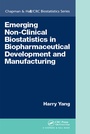 Cover: Emerging Non-Clinical Biostatistics in Biopharmaceutical Development and Manufacturing - Chapman & Hall/CRC