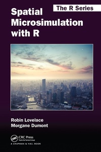 Enlarge image Cover: Spatial Microsimulation with R - Chapman & Hall/CRC