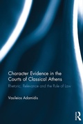 Cover: Character Evidence in the Courts of Classical Athens - Routledge